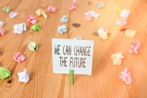 Handwriting text We Can Change The Future. Concept meaning Make actions to Stock Photos
