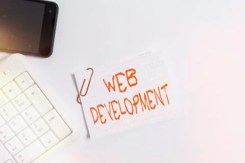Handwriting text Web Development. Concept meaning work involved in developing a Stock Photos