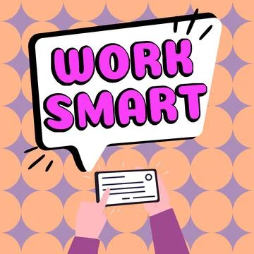 Handwriting text Work Smart. Concept meaning figuring out in order to reach Stock Illustration