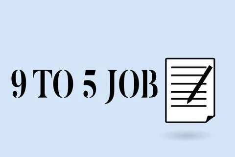 Handwriting text writing 9 To 5 Job. Concept meaning Work time schedule Daily Stock Illustration