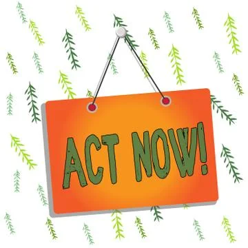 Handwriting text writing Act Now. Concept meaning do not hesitate and start Illustrazione stock