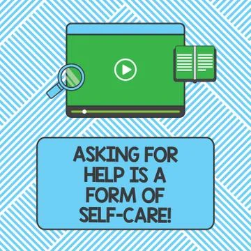 Handwriting text writing Asking For Help Is A Form Of Self Care. Concept meaning Stock Illustration