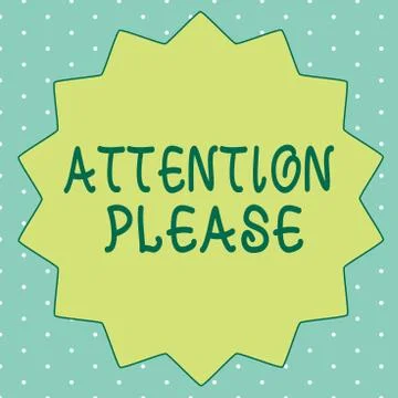 Handwriting text writing Attention Please. Concept meaning asking people sop Stock Illustration