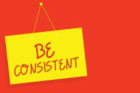 Handwriting text writing Be Consistent. Concept meaning Uniform Persistent Firm イラスト素材
