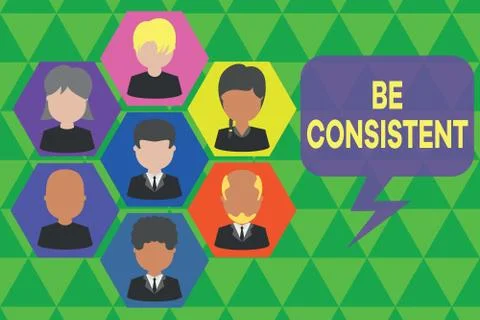 Handwriting text writing Be Consistent. Concept meaning Uniform Persistent Firm Ilustración de archivo