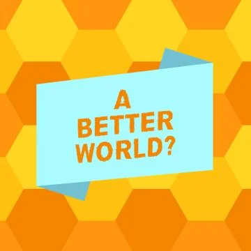 Handwriting text writing A Better Worldquestion. Concept meaning Predesigned Illustrazione stock