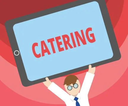 Handwriting text writing Catering. Concept meaning provide showing with food Stock Illustration