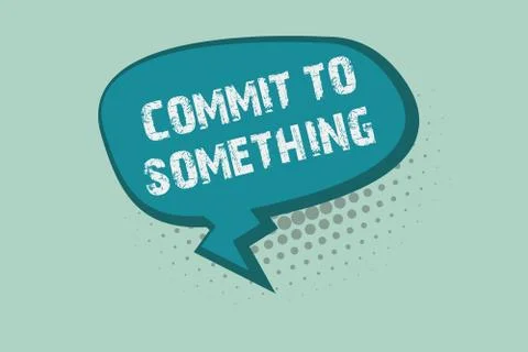 Handwriting text writing Commit To Something. Concept meaning To Live a Life of Illustrazione stock