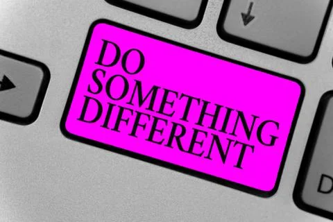 Handwriting text writing Do Something Different. Concept meaning be unique Th Stock Illustration