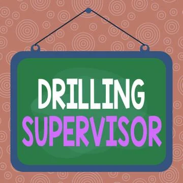 Handwriting text writing Drilling Supervisor. Concept meaning in charge of Illustrazione stock