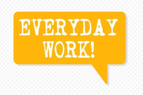 Handwriting text writing Everyday Work. Concept meaning Refers to things or Stock Illustration