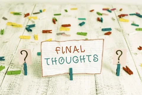 Handwriting text writing Final Thoughts. Concept meaning the conclusion or last Stock Photos