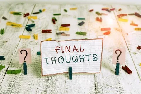 Handwriting text writing Final Thoughts. Concept meaning the conclusion or last Stock Photos