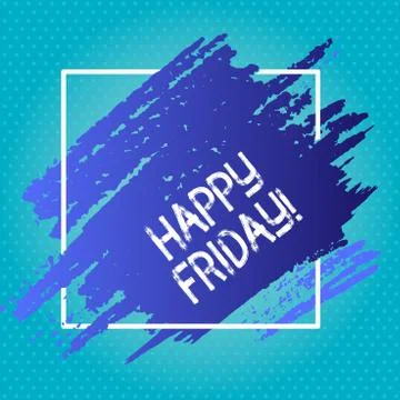 Handwriting text writing Happy Friday. Concept meaning starting fresh week af Stock Illustration