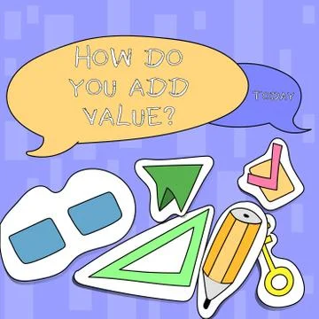 Handwriting text writing How Do You Add Valuequestion. Concept meaning Bring Stock Illustration