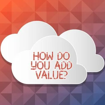 Handwriting text writing How Do You Add Valuequestion. Concept meaning Bring  스톡 일러스트