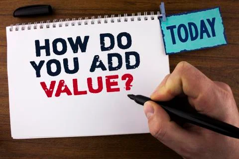 Handwriting text writing How Do You Add Value Question. Concept meaning Bring Stock Photos