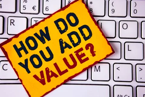 Handwriting text writing How Do You Add Value Question. Concept meaning Bring 스톡 사진