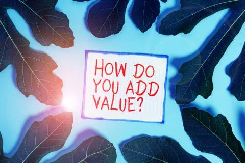 Handwriting text writing How Do You Add Value Question. Concept meaning improve Stock Photos