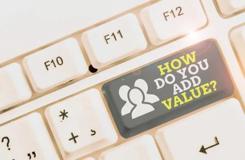 Handwriting text writing How Do You Add Value Question. Concept meaning improve Stock Photos