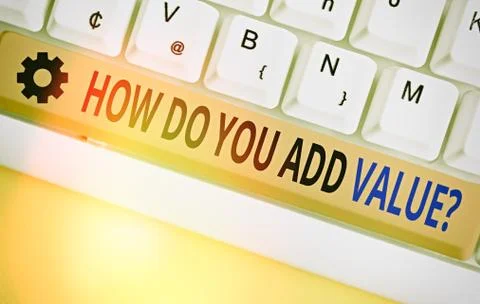 Handwriting text writing How Do You Add Value Question. Concept meaning improve Stock Photos
