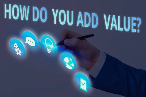 Handwriting text writing How Do You Add Value Question. Concept meaning improve Stock Photos
