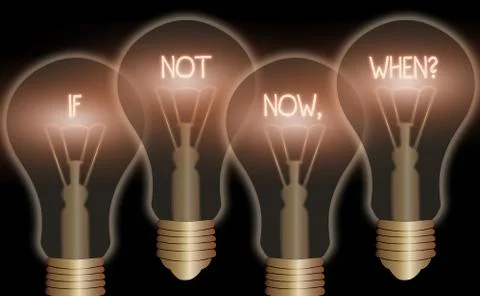 Handwriting text writing If Not Now When Question. Concept meaning start acting Stock Illustration