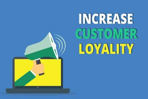 Handwriting text writing Increase Customer Loyalty. Concept meaning Consistently Ilustração Stock