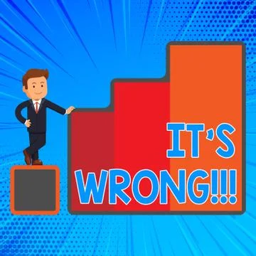 Handwriting text writing It S Wrong. Concept meaning have made mistake or done Stock Illustration