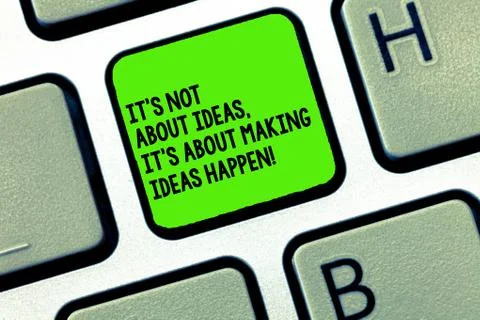 Handwriting text writing It S Is Not About Ideas It S Is About Making Ideas Stock Photos