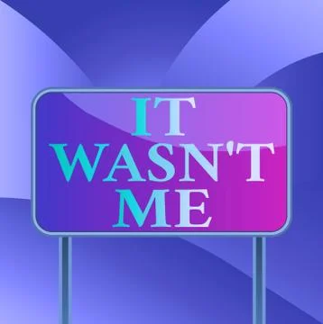 Handwriting text writing It Wasn T Me. Concept meaning Deny something to refuse Stock Illustration