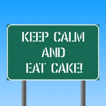 Handwriting text writing Keep Calm And Eat Cake. Concept meaning Relax and enjoy イラスト素材