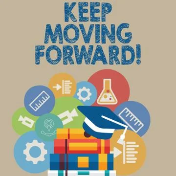 Handwriting text writing Keep Moving Forward. Concept meaning Optimism Progress Stock Illustration