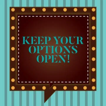 Handwriting text writing Keep Your Options Open. Concept meaning Manage consider Stock Illustration