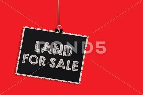 Handwriting text writing Land For Sale. Concept meaning Real