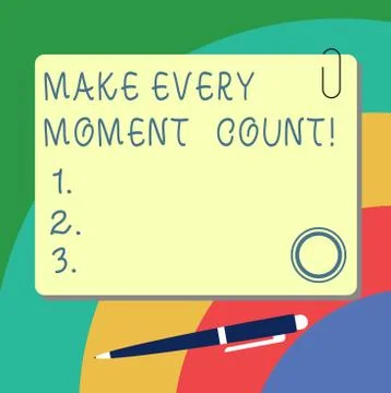 Handwriting text writing Make Every Moment Count. Concept meaning Positive Stock Illustration
