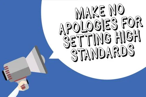 Handwriting text writing Make No Apologies For Setting High Standards. Concept Stock Illustration