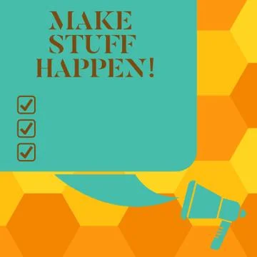 Handwriting text writing Make Stuff Happen. Concept meaning if you want Stockillustratie
