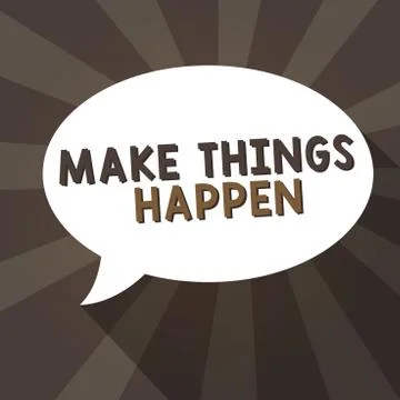 Handwriting text writing Make Things Happen. Concept meaning Exert Effort to Stock Illustration
