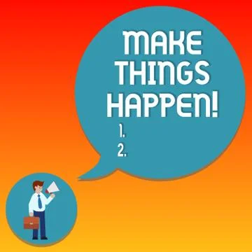 Handwriting text writing Make Things Happen. Concept meaning encouraging someone Stock Illustration