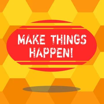Handwriting text writing Make Things Happen. Concept meaning encouraging someone 스톡 일러스트