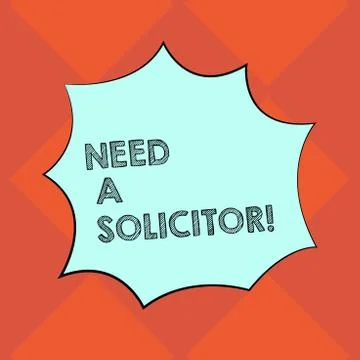 Handwriting text writing Need A Solicitor. Concept meaning legal practitioner Stock Illustration