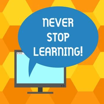 Handwriting text writing Never Stop Learning. Concept meaning advising someone Illustrazione stock