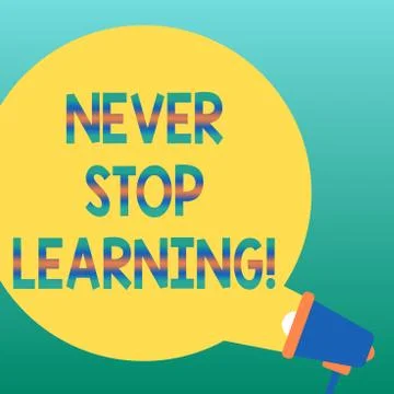 Handwriting text writing Never Stop Learning. Concept meaning advising someone Illustrazione stock
