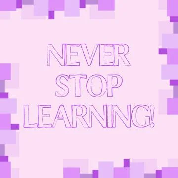 Handwriting text writing Never Stop Learning. Concept meaning Keep educating Illustrazione stock