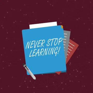 Handwriting text writing Never Stop Learning. Concept meaning keep on studying Stock Illustration