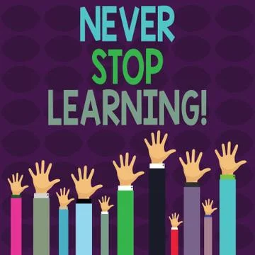 Handwriting text writing Never Stop Learning. Concept meaning keep on studying Stock Illustration
