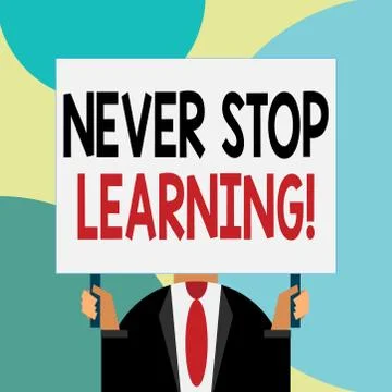 Handwriting text writing Never Stop Learning. Concept meaning keep on studying Stock Illustration