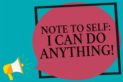 Handwriting text writing Note To Self I Can Do Anything. Concept meaning Stock Illustration