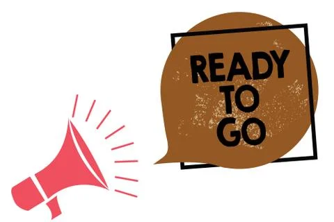 Handwriting text writing Ready To Go. Concept meaning Are you prepared for the Stock Illustration